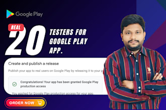 provide real 6, 12 or 20 testers for play console closed testing for 14 days