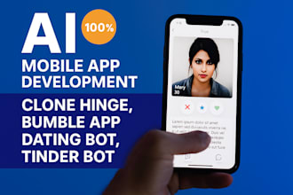 ai mobile app development, clone hinge, bumble app, dating bot, tinder bot