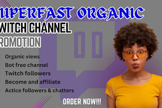 do organic twitch channel promotion for follow, engagement and monetization