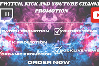 do twitch, kick, and youtube promotion to gain real  audience
