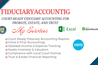 do court ready fiduciary accounting for probate, estate, and trust