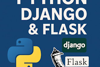 build secure python web apps and apis with django or flask
