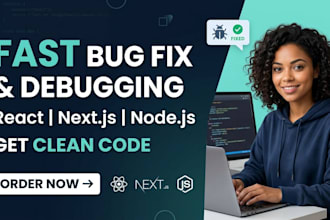 debug and fix react, nextjs and nodejs bugs fast with clean code