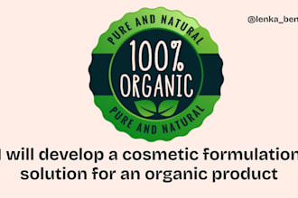 develop a cosmetic formulation solution for an organic product