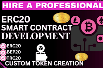 our agency will create custom erc20 token crypto smart contract
