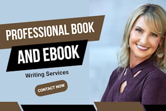 be your non fiction and ebook writer ghost book writer ghostwriter book editor