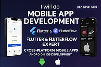 do mobile app development, android app, IOS app, flutter app, flutterflow app