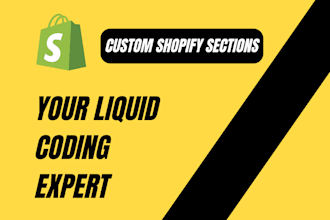 do custom shopify sections, bug fixes, and code modifications