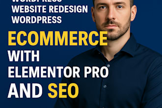 build wordpress website redesign wordpress ecommerce using elementor pro and seo