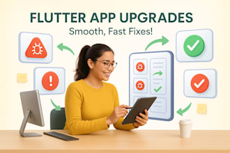 fix flutter app bugs and add new features for your android ios app