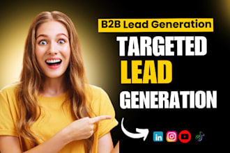 do b2b lead generation, linkedin  lead and build a prospect email list