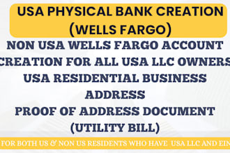 create USA physical bank for non US resident, wells fargo account for llc owners