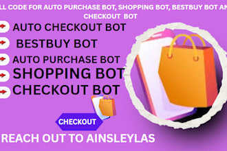 code for auto purchase bot, shopping bot, bestbuy bot, auto checkout bot