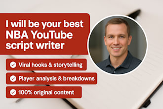 be your best nba youtube script writer
