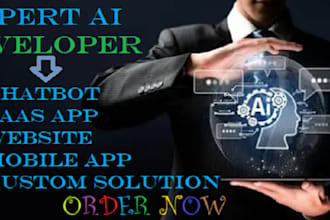 develop ai mobile app, ai web app, ai saas, ai chatbot or custom mobile app