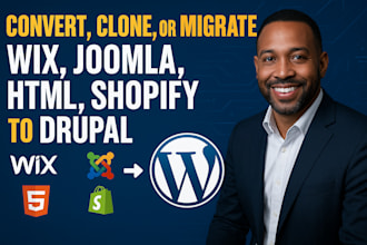 convert, clone, or migrate wix, joomla, HTML, shopify, or drupal to wordpress