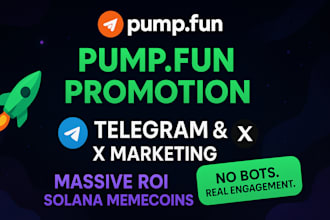 pump fun promotion telegram promotion solana memecoin x marketing massive ROI