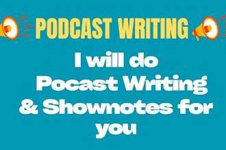 do engaging podcast writing, show notes, summaries and timestamps
