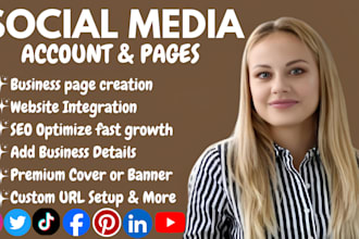 create social media account set up business pages and optimize all pages