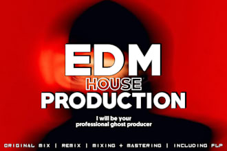 produce or remix exclusive house music in high quality