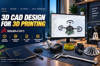 create 3d cad design and 3d printing design using solidworks