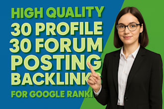 boost your google ranking with 30 profile and 30 forum posting backlinks