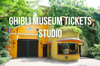 get you a secure studio ghibli museum ticket reservation in japan