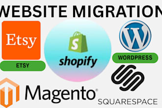 migrate wordpress, squarespace, wix, magento, bigcommerce to shopify store