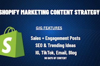 research and build a 3 month content plan for shopify marketing
