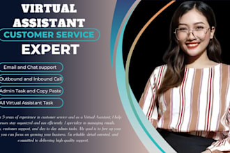 provide expert virtual assistance with call center experience in chat and email