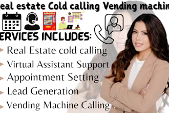 real estate cold calling vending machine appointment setting virtual assistant