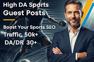 do high da sports guest post to boost your sports website SEO and traffic