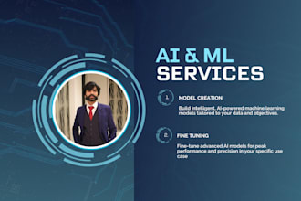 build advanced machine learning and ai solutions for you