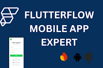 build flutterflow mobile app flutter flow and bubble  mobile app developer