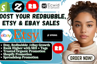 do targeted redbubble, etsy, ebay, shopify promotion with SEO and tag research