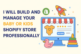 build and manage your baby products shopify store, kids toy shopify store