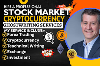 ghostwrite your stock market ebook, forex trading, investment, cryptocurrency