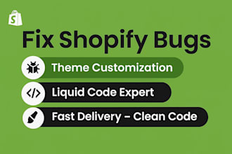 fix shopify store bugs theme customization liquid coding shopify store redesign