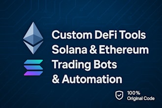 build solana and ethereum defi trading tools, bundlers and automation bots