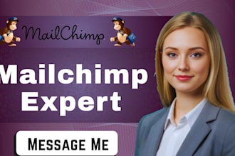 be your mailchimp expert for email marketing and automation, newsletters, form