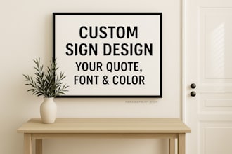 design a custom sign design with your quote