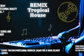 produce remixes or edm house songs that get you moving