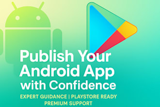 help you publish your android app on google play store with full guidance