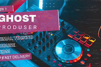 be your ghost producer for techno, house, and minimal