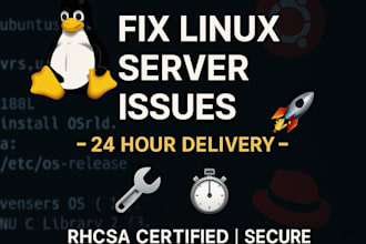 fix any linux server issue or error within 24 hours