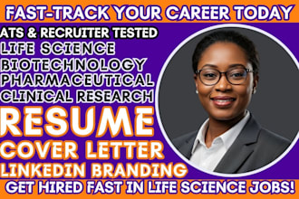 write life science resume, clinical research CV for pharma, biotech, medical job