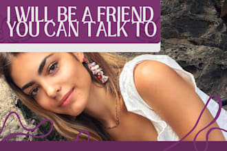 be your caring friend, life coach partner and your relationship adviser