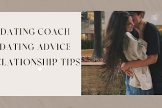 your relationship coach and provide honest, supportive advice
