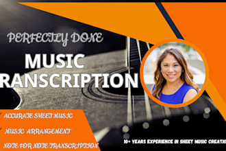 do precise music transcription of your song into music notation or tab