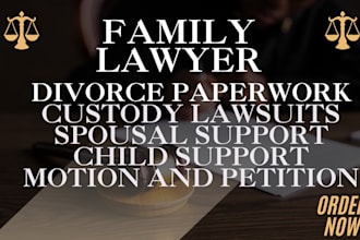 family lawyer in divorce case, child custody and support lawsuits, motion